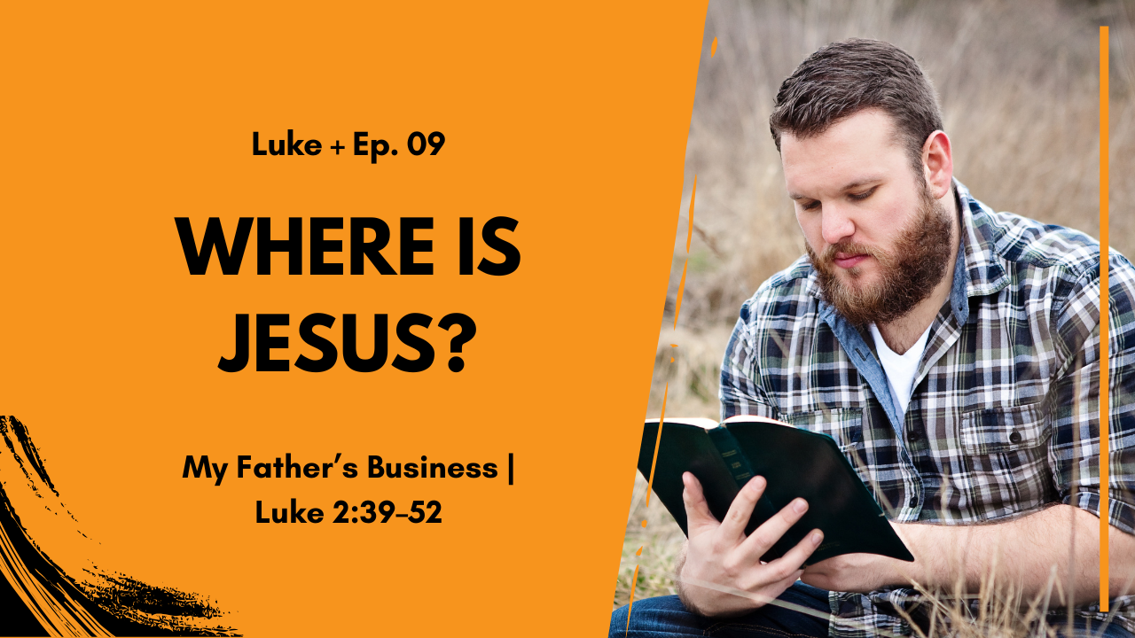 Promo banner for Luke Episode 09: 'Where Is Jesus?'; man reads a book outdoors against an orange graphic background.