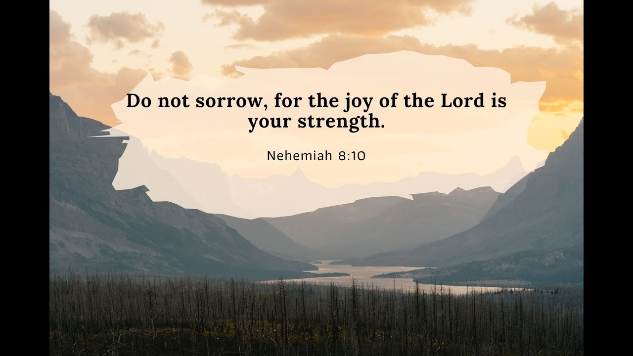 The Joy of the Lord Is Your Strength | Nehemiah 8