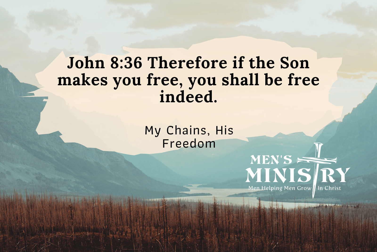 My Chains, His Freedom - John 8:36 Men’s Breakfast testimony on freedom in Christ